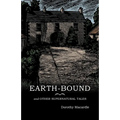 Earth-Bound: and Other Supernatural Tales - Paperback