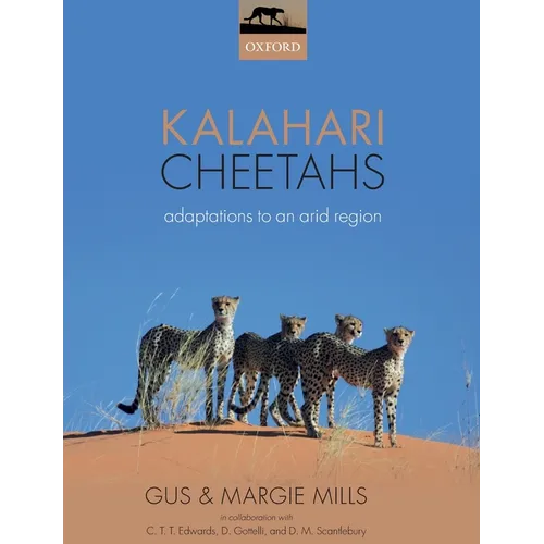 Kalahari Cheetahs: Adaptations to an Arid Region - Paperback