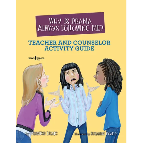 Why Is Drama Always Following Me? Teacher and Counselor Activity Guide: Volume 5 - Paperback