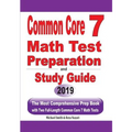 Common Core 7 Math Test Preparation and Study Guide: The Most Comprehensive Prep Book with Two Full-Length Common Core Math Tests - Paperback