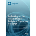 Reflecting on the Possibilities of Religious Education Research - Hardcover