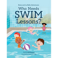 Who Needs Swim Lessons? - Hardcover