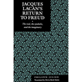 Jacques Lacan's Return to Freud: The Real, the Symbolic, and the Imaginary - Paperback