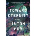 Toward Eternity - Hardcover