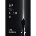 Deep State Defector III - Hardcover