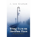 Wrong Turn on Stockton Place - Paperback