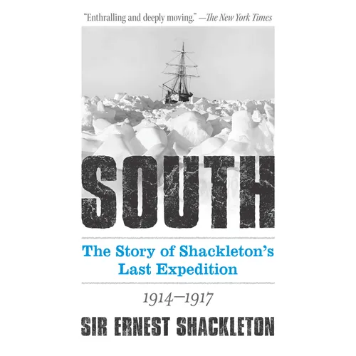 South: The Story of Shackleton's Last Expedition 1914-1917 - Paperback
