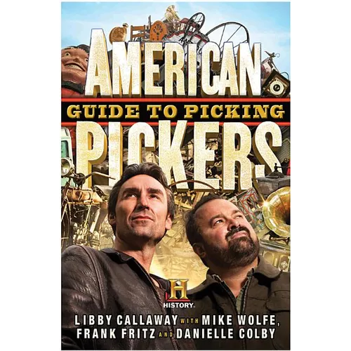 American Pickers Guide to Picking - Hardcover