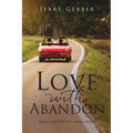 Love with Abandon: When Life Doesn't Make Sense - Paperback