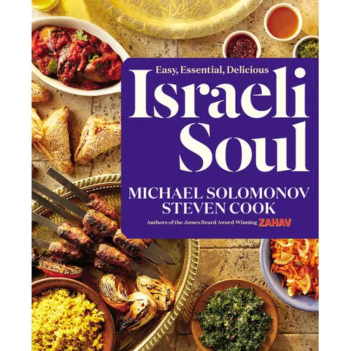 Israeli Soul: Easy, Essential, Delicious - Hardcover