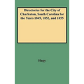 Directories for the City of Charleston, South Carolina for the Years 1849, 1852, and 1855 - Paperback