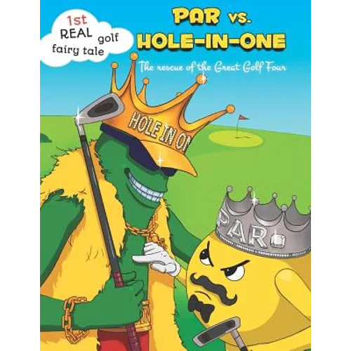 PAR vs. Hole-in-One. The rescue of the Great Golf Four - Paperback