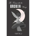 The Fairy with the Broken Wings - Paperback