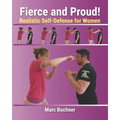Fierce and Proud! Realistic Self-Defense for Women - Paperback