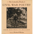 The Columbia Book of Civil War Poetry: From Whitman to Walcott - Hardcover