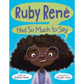 Ruby René Had So Much to Say - Hardcover