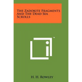 The Zadokite Fragments And The Dead Sea Scrolls - Paperback