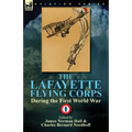 The Lafayette Flying Corps-During the First World War: Volume 1 - Paperback
