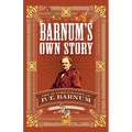 Barnum's Own Story: The Autobiography of P. T. Barnum - Paperback