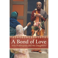 A Bond of Love: Srila Prabhupada and His Daughters - Paperback