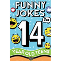 Funny Jokes for 14 Year Old Teens: The Ultimate Q&A, One-Liner, Dad, Knock-Knock, Riddle, and Tongue Twister Collection! Hilarious and Silly Humor for - Paperback