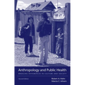 Anthropology and Public Health: Bridging Differences in Culture and Society - Paperback
