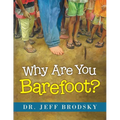 Why Are You Barefoot? - Paperback