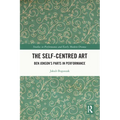 The Self-Centred Art: Ben Jonson's Parts in Performance - Paperback