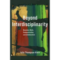 Beyond Interdisciplinarity: Boundary Work, Communication, and Collaboration - Paperback