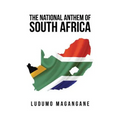 The National Anthem of South Africa - Paperback