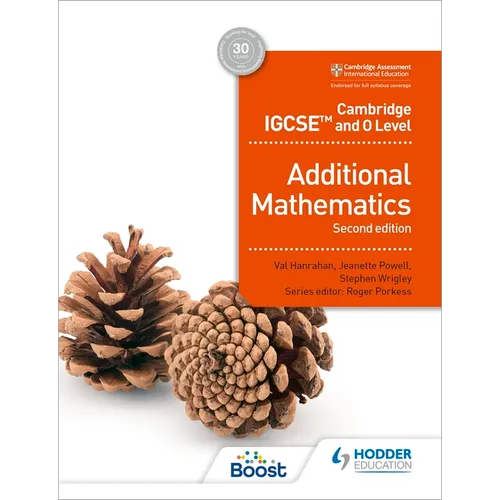 Cambridge IGCSE and O Level Additional Mathematics Second Edition: Hodder Education Group - Paperback