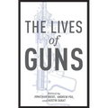 The Lives of Guns - Hardcover