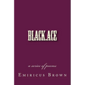 black.ace - a series of poems - Paperback