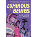 Luminous Beings: A Graphic Novel - Paperback