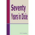 Seventy Years In Dixie - Paperback