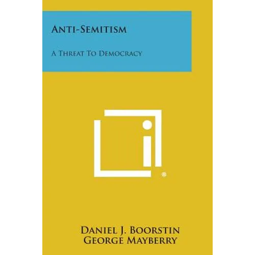 Anti-Semitism: A Threat to Democracy - Paperback