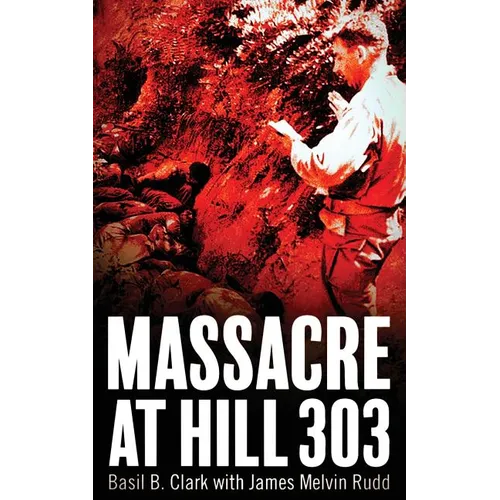 Massacre at Hill 303 - Paperback