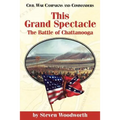 This Grand Spectacle: The Battle of Chattanooga - Paperback