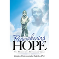 Reawakening Hope: The Mission of a Motherless Child - Paperback