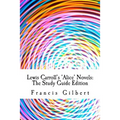 Lewis Carroll's Alice Novels: The Study Guide Edition: Complete text & integrated study guide - Paperback