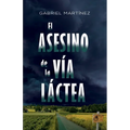 El asesino de la Vía Láctea - Paperback