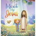 Meet My Jesus - Hardcover