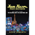 Sam Razor, Private Investigator: His First Case: The Blonde with the Bad Nose Job - Paperback