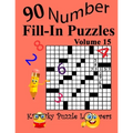 Number Fill-In Puzzles, Volume 15: 90 Puzzles - Paperback