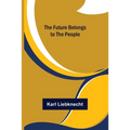 The Future Belongs to the People - Paperback