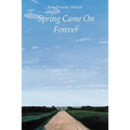 Spring Came on Forever - Paperback