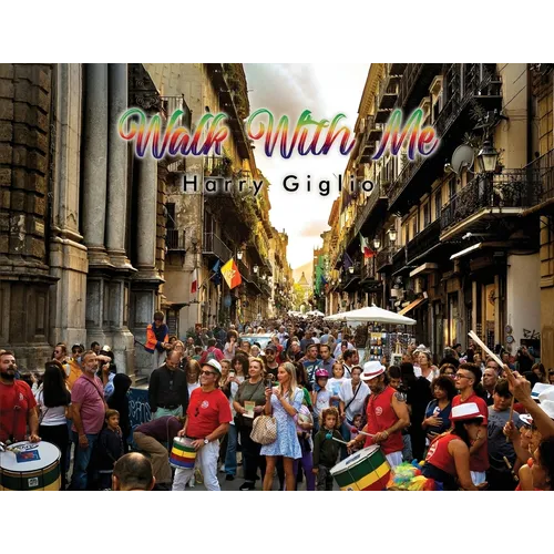 Walk With Me: A photographic journey throughout Italy. - Paperback