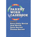 Parent Work Casebook - Paperback