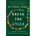 Break the Cycle: A Guide to Healing Intergenerational Trauma - Hardcover