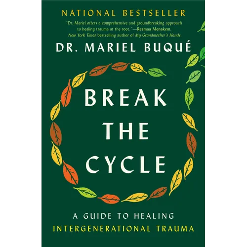 Break the Cycle: A Guide to Healing Intergenerational Trauma - Hardcover